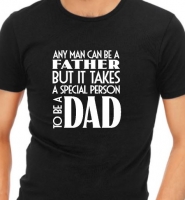 Heren T-shirt, Any man can be a father...
