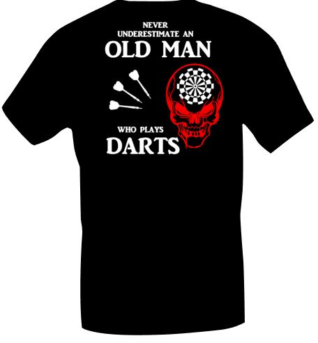 T-shirt Never underastimate an old man who plays darts