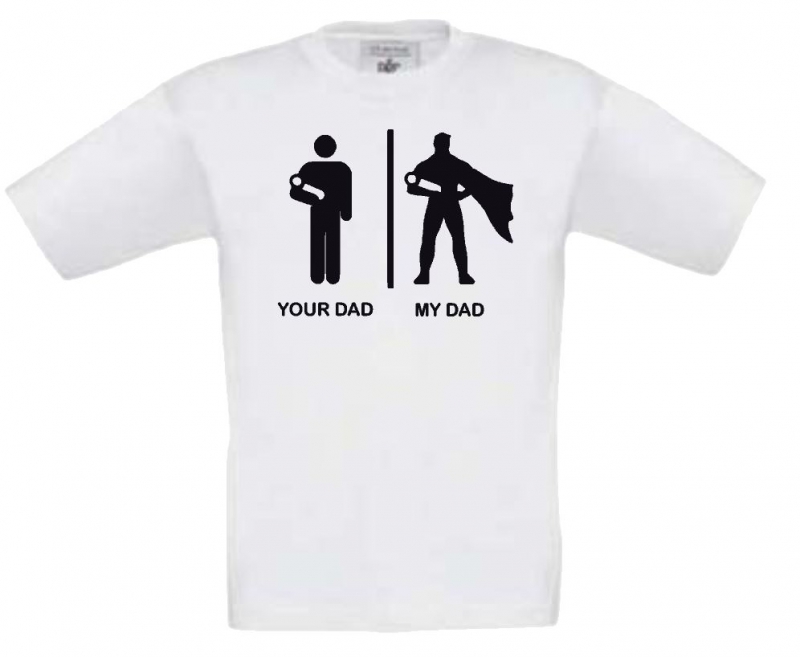 Kinder T-shirt Your dad my dad