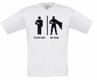 Kinder T-shirt Your dad my dad