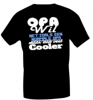 T-shirt  Opa Wil net zoals een normale Opa maar dan veel cooler.