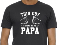 T-shirt This guy is going to be a papa