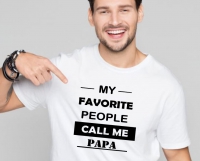 T-shirt My favorite people call me papa