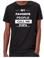 T-shirt My favorite people call me papa