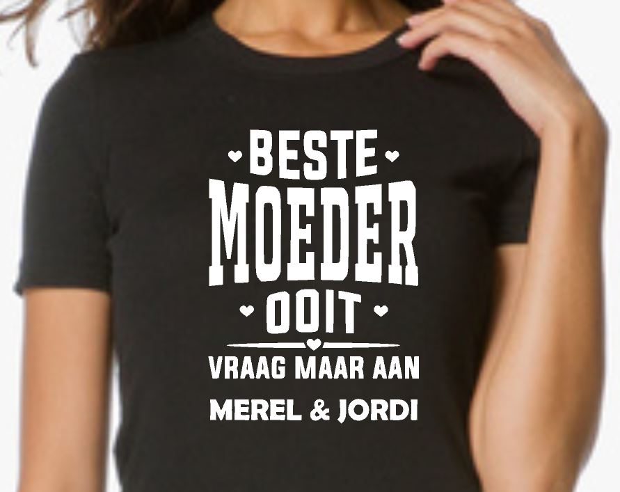Dames t-shirt met tekst ' Beste moeder ooit'