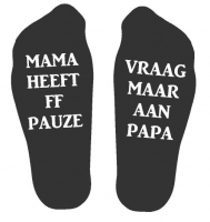 Dames sokken met bedrukking ' Mama heeft ff pauze'