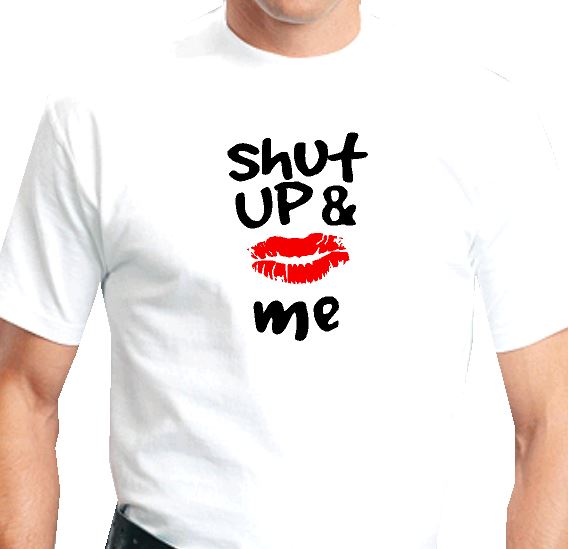 SALE T-shirt shut up and kiss me Maat XL