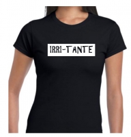 Textiel bedrukking Irri-tante dames tshirt